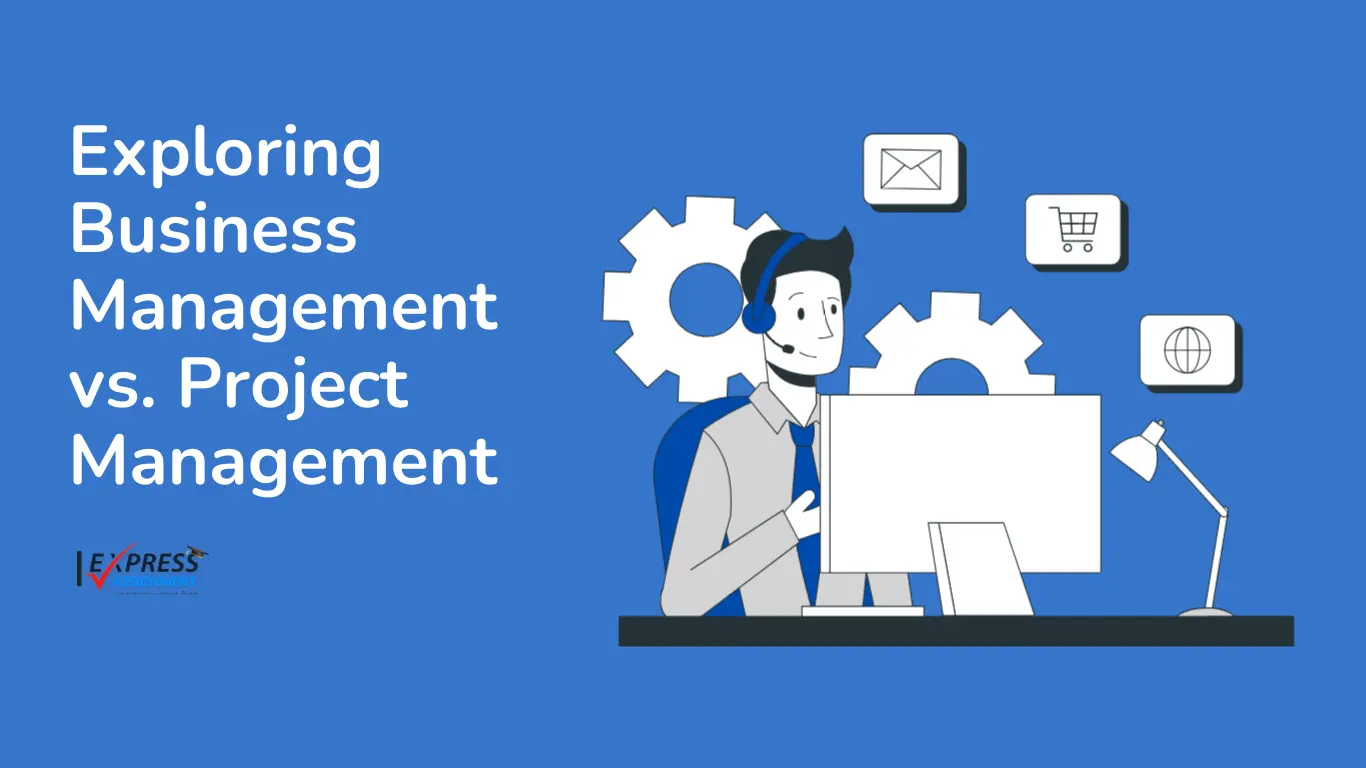 Exploring Business Management vs Project Management: A Guide for UK ...